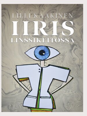 cover image of Iiris linssikeitossa